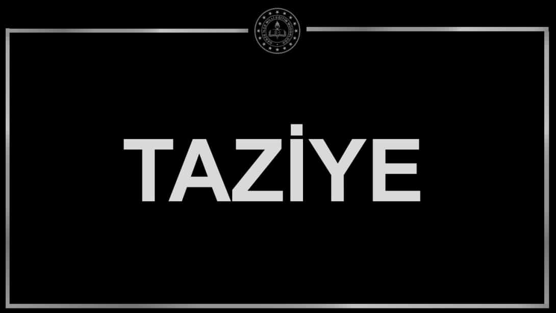 TAZİYE İLANIDIR...